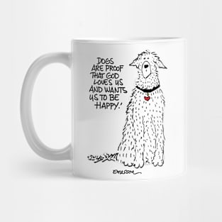 Dogs Are Proof Mug